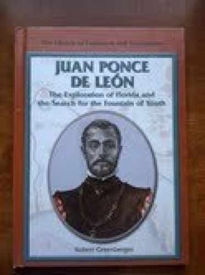 Juan Ponce De Leon: The - Library Binding, by Greenberger Robert - Very Good
