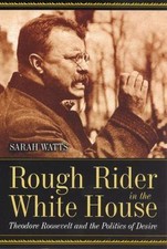 Rough Rider in the White House: Theodore Roos...
