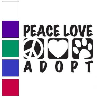 Peace Love Adopt Paw, Vinyl Decal Sticker, Multiple Colors & Sizes #3131