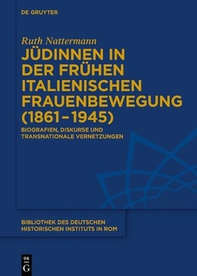 Ruth Nattermann Jüdinnen in der frühen italienischen Frauenbewegung ( (Hardback)