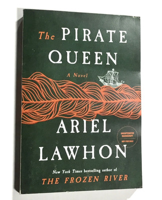 The Pirate Queen a Novel by Ariel Lawhon UNCOPYEDITED MANUSCRIPT (paperback)