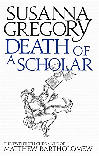 Death of a Scholar: The Twentieth Chronicle of Matthew... - Gregory, Susanna