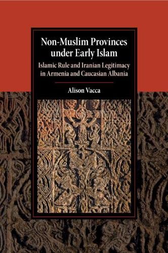 Non-Muslim Provinces under Early Islam by Alison Vacca - 9781316638552