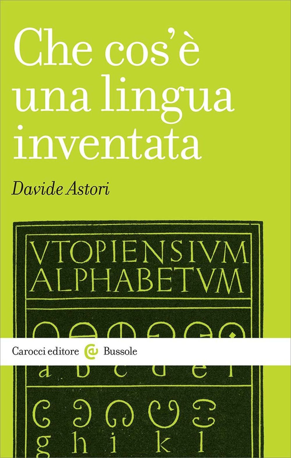Libri Davide Astori - Che Cos'e Una Lingua Inventata