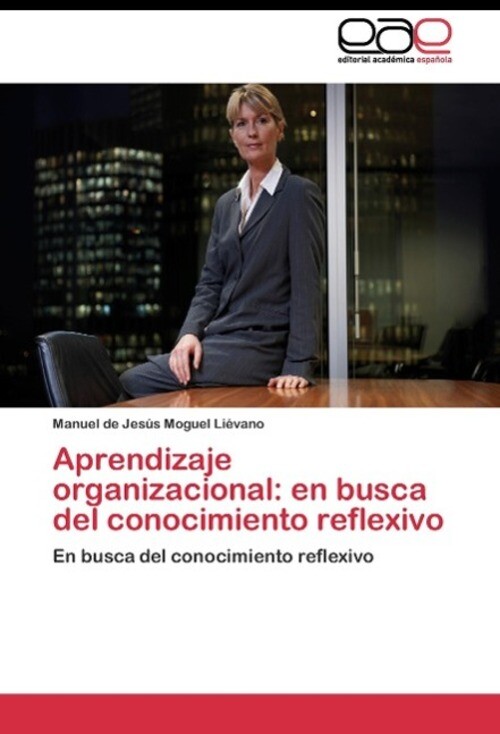 Thumbnail - Aprendizaje Organizacional: En Busca Del Conocimiento Reflexivo |
