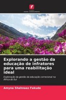 Explorando A GestãO Da EducaçãO De Infratores Para Uma ReabilitaçãO Ideal A ...