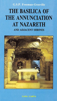 Basilica of the Annunciation of Nazareth - Freeman-Grenville, G. S. P.