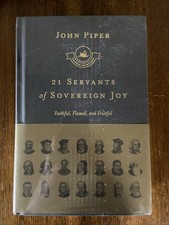 21 Servants of Sovereign Joy : Faithful, Flawed, & Fruitful by John Piper (2018)