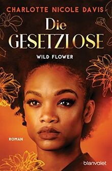 Wild Flower - Die Gesetzlose: Roman (The Good Luck Girls... | Buch | Zustand gut