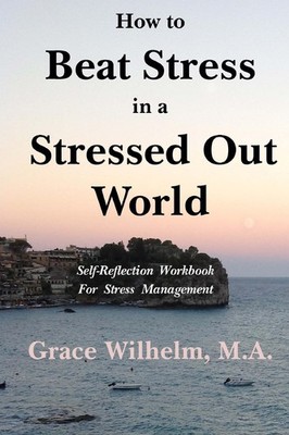 Stress Management Workbook: Self-Reflection for a Calmer