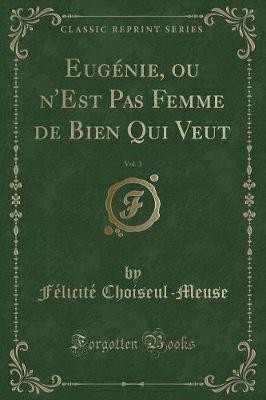 Eugnie, ou n''Est Pas Femme de Bien Qui Veut, Vol