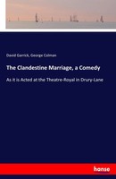 David Garrick (U. A.) | The Clandestine Marriage, A Comedy | Taschenbuch (2017)