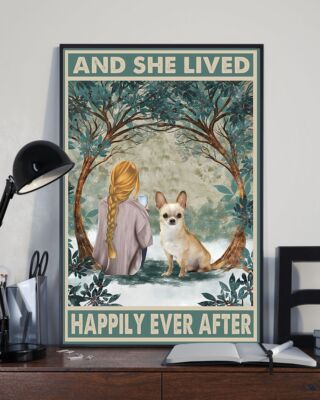 And She Lived Happily Every After Blondie Girl Dog Chihuahua Poster
