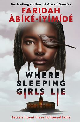 NEW BOOK Where Sleeping Girls Lie by Faridah Abike-Iyimide (2024)