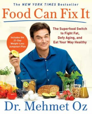 Food Can Fix It: The Superfood Switch to Fight Fat, Defy Aging, and Eat Your Way