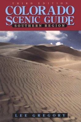 Colorado Scenic Guide: Southern Region - 1555661459, paperback, Lee Gregory