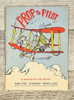 1948 Hamilton Standard Propellers Prop to Pilot Handbook Aviation Manual