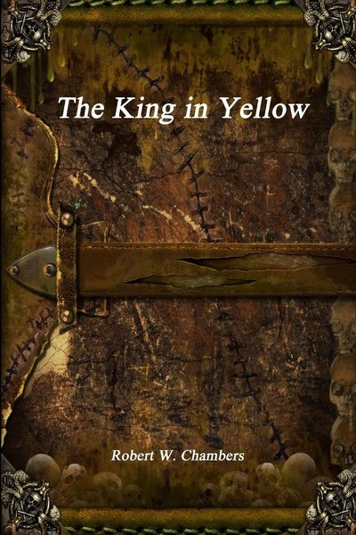 Robert W. Chambers | The King In Yellow | Taschenbuch | Englisch (2016)-image