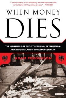 When Money Dies: The Nightmare of Deficit Spending, Deva... | Buch | Zustand gut