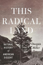 Daegan Miller This Radical Land (Paperback)