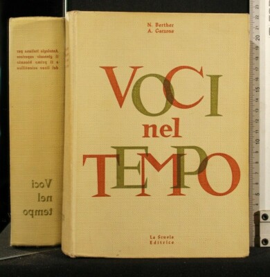 VOCI NEL TEMPO. Berther, Garzone. La Scuola.