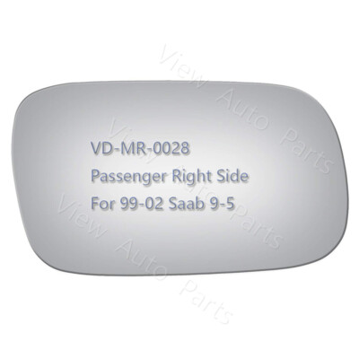 Mirror Glass for 1999 2000 2001 2002 Saab 9-5 Passenger Right Side RH Convex