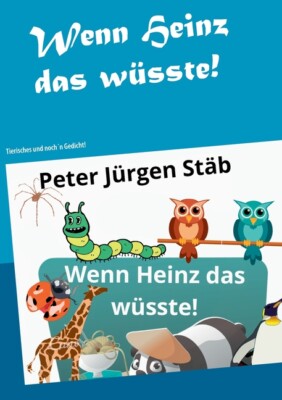 Wenn Heinz Das W?Sste: Tierisches Und Noch?N Gedicht