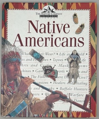 Native Americans (Nature Company Discoveries Libraries) 1995 By Judith Simpson