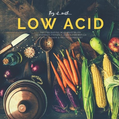 Try it with...low acid recipes during mild heartburn: 70 stomach