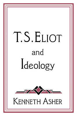 T. S. Eliot and Ideology Asher Paperback Cambridge University Press