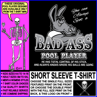 BAD ASS POOL PLAYER CONTROLS HIS STICK KNOWS WHERE HIS BALLS ARE GOING T-shirt