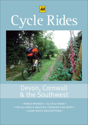 Cycle Rides: Devon, Cornwall and the South West (AA Cycle Rides