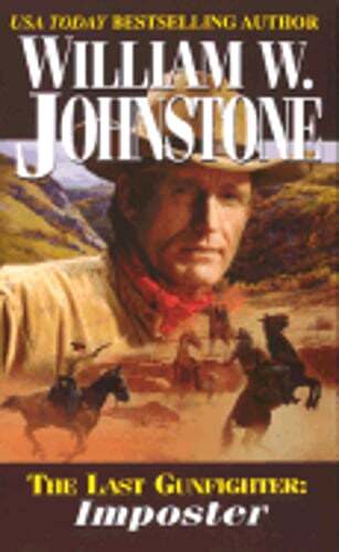 The Last Gunfighter: Imposter: Imposter by William W Johnstone: Used