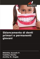Nikhitha Aswath P. (U. A.) | Sbiancamento Di Denti Primari E Permanenti Giovani