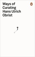 Hans Ulrich Obrist Ways Of Curating