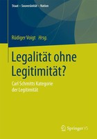 LegalitäT Ohne LegitimitäT? Carl Schmitts Kategorie Der LegitimitäT Voigt Buch