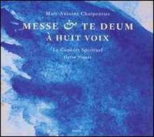 Charpentier: Messe; Te Deum by Beno t Arnould: New
