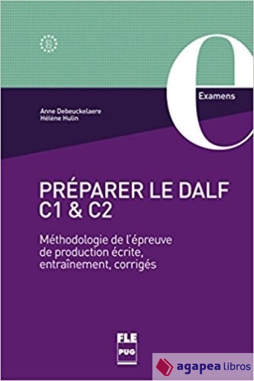 Préparer le DALF C1 et C2 : Méthodologie de l'épreuve de production écrite, entr