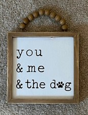      New  you  me  the dog  Wooden Dog Hanging Sign Approx 8.5 X 8.5