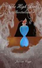 The High Arc: Revitalized by Jessica Cage;  Tonedalle Edwards