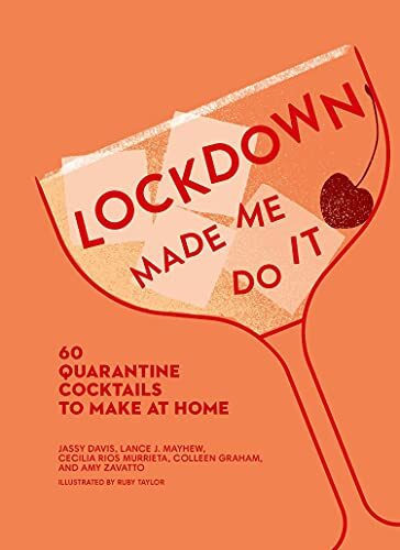 Lockdown Made Me Do It: 60 quarantine cocktails to make at home - Image 7