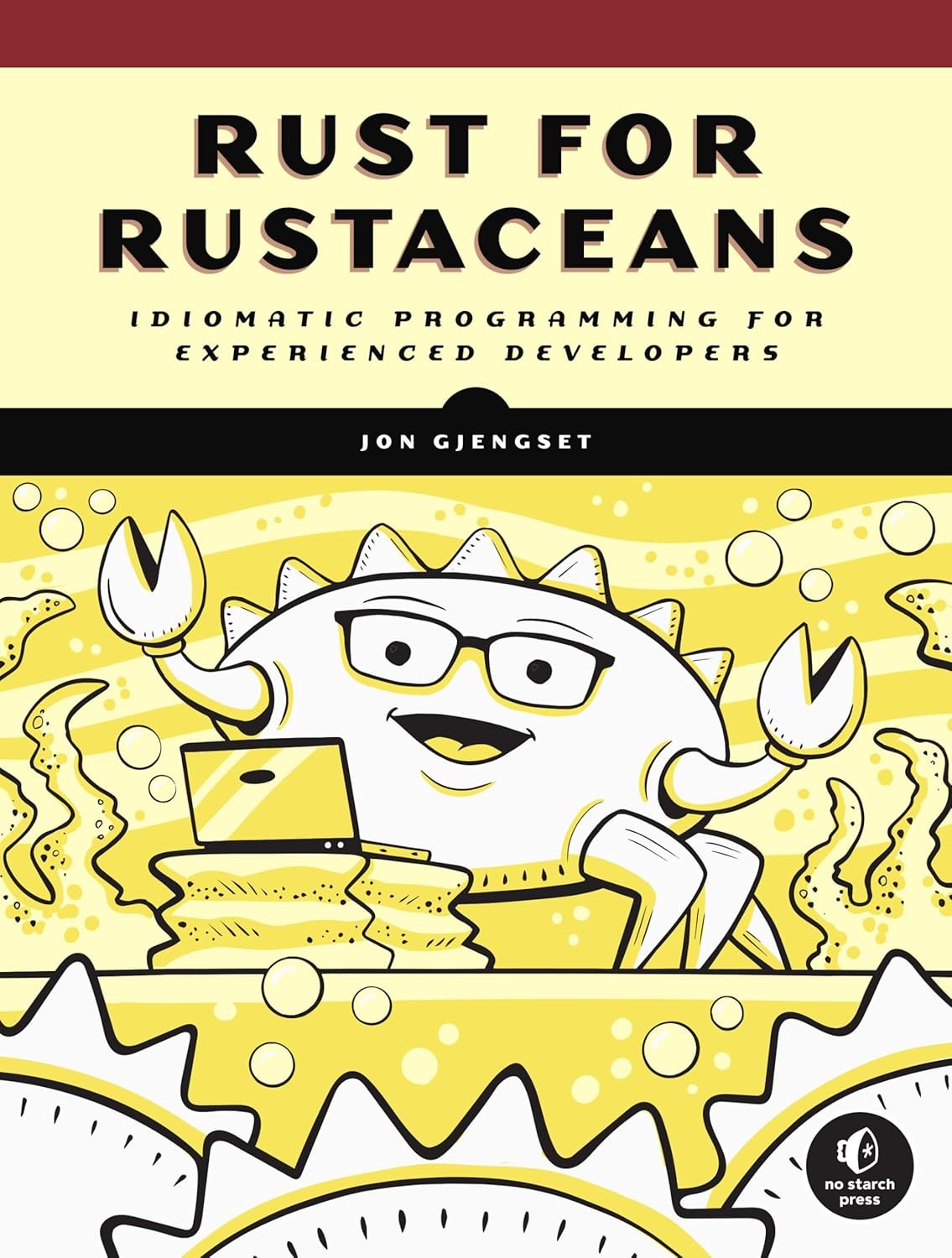 Rust for Rustaceans Gjengset Idiomatic Programming Guide Book - Image 10