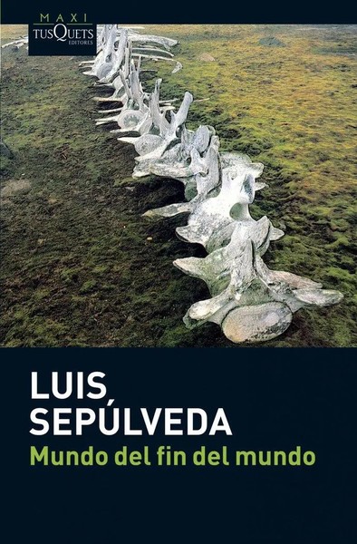 Mundo Del Fin Del Mundo | Luis Sepulveda | Spanisch | Taschenbuch | 2010-image