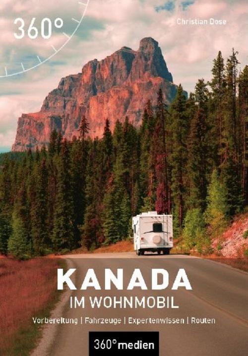 Kanada im Wohnmobil: Vorbereitung - Fahrzeuge - Expertenwissen - Routen (Camping in...) - Bild 2