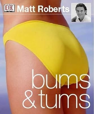 Bums and Tums, Roberts, Matt, Used; Very Good Book