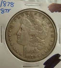 1878 8TF MORGAN SILVER DOLLAR VF/EF