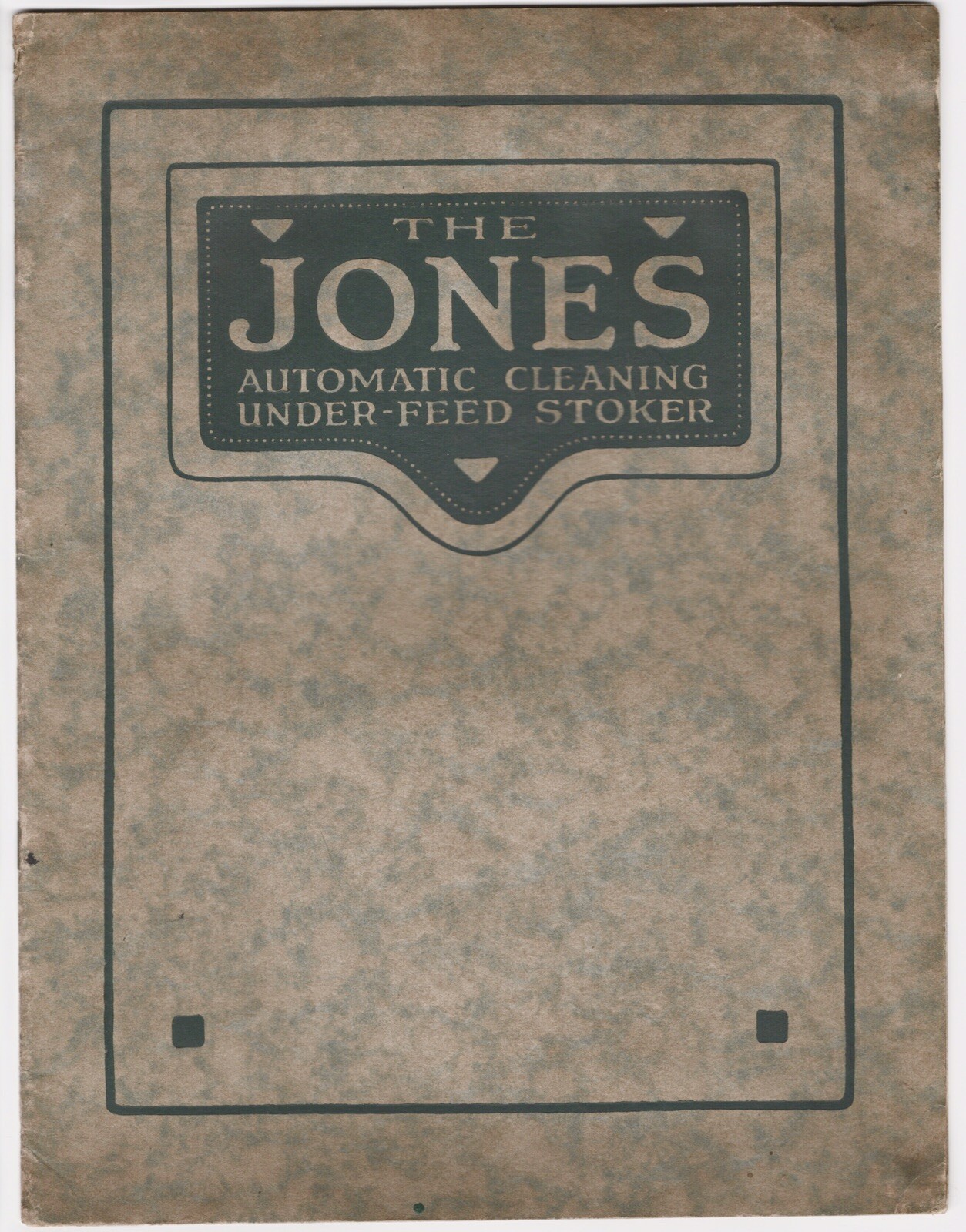 1919 JONES UNDERFEED STOKER TRADE CATALOG UNDERFEED STOKER COMPANY OF