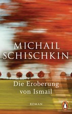 Die Eroberung von Ismail | Roman | Michail Sc...