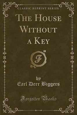 Das Haus ohne Schlüssel klassischer Nachdruck, Earl Derr