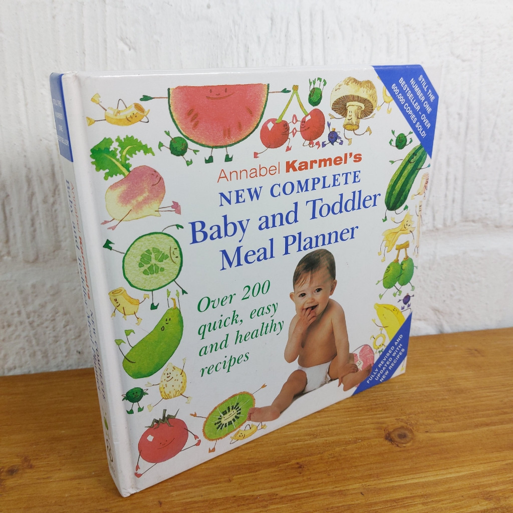 Annabel Karmel's New Complete Baby and Toddler Meal Planner Over 200 Quick,...